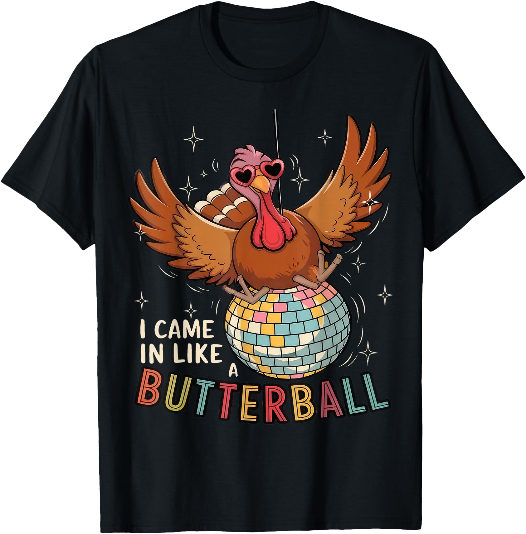 Handcrafted I Came Like Butterball Sweatshirt - Graphic Print Men Women - T-Shirt, Sweatshirt, Hoodie