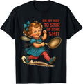 My Way To Stir Up Some Shit Artist Hoodie - Casual Everyday Wear Unisex - T-Shirt, Sweatshirt, Hoodie