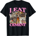 Cat Meme I Eat Cement Japanese Sweatshirt - Novelty Apparel for Adults - T-Shirt, Sweatshirt, Hoodie