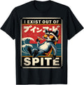 I Exist Out Spite Raccoon Japanese T-Shirt - Custom Art Print for Adults - T-Shirt, Sweatshirt, Hoodie