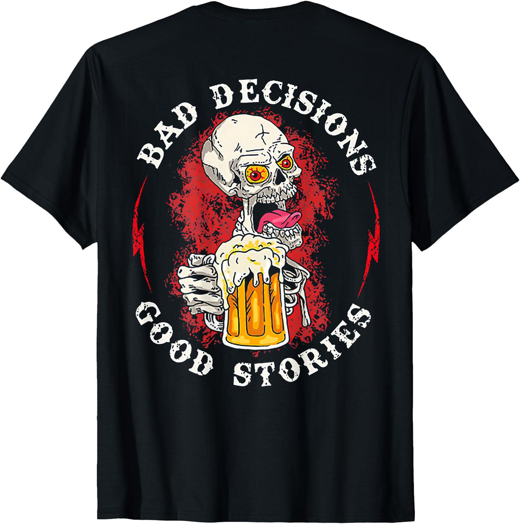 Handcrafted Bad Decisions Good Stories T-Shirt - Graphic Print for Adults - T-Shirt, Sweatshirt, Hoodie