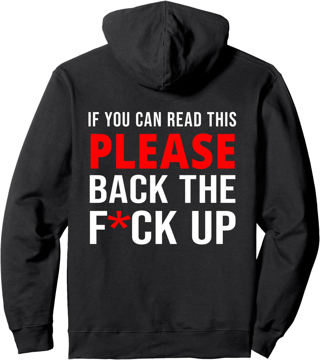 If You Can Read This Back F Up Back Hoodie - Aesthetic Graphic Unisex - T-Shirt, Sweatshirt, Hoodie