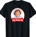 BIG DEBORAH Funny Tasteless Fabric Cotton - Adult & Kids T-Shirts, Sweatshirts & Hoodies apparel design preview 1