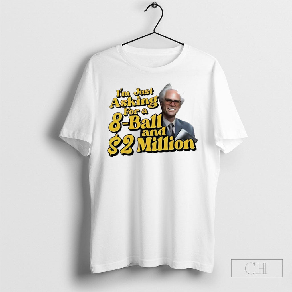 Baby Billy Freeman Im Just Asking For A 8 Ball And 2 - Adult & Kids T-Shirts, Sweatshirts & Hoodies apparel design preview 1