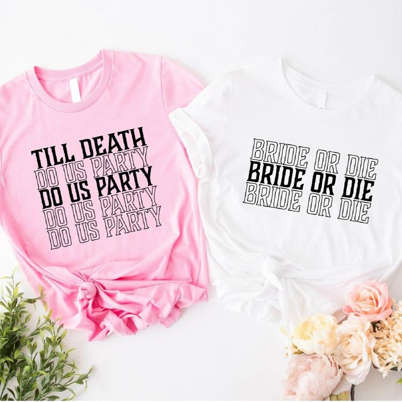 Bachelorette Party Bride Die Till Death Do Us - Adult & Kids T-Shirts, Sweatshirts & Hoodies apparel design preview 1