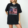 Back Up Terry Put Reverse 4th July Patriotic America - Adult & Kids T-Shirts, Sweatshirts & Hoodies apparel design preview 1