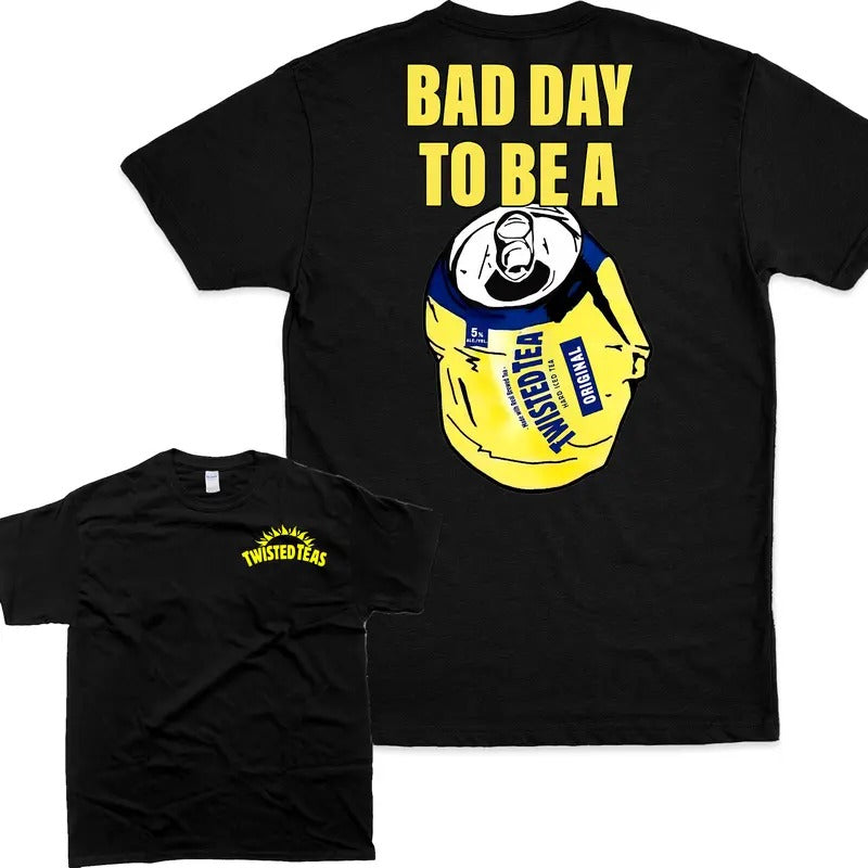 Bad Day Be Twisted Tea 2 Sides Clothes Casual - Adult & Kids T-Shirts, Sweatshirts & Hoodies apparel design preview 1