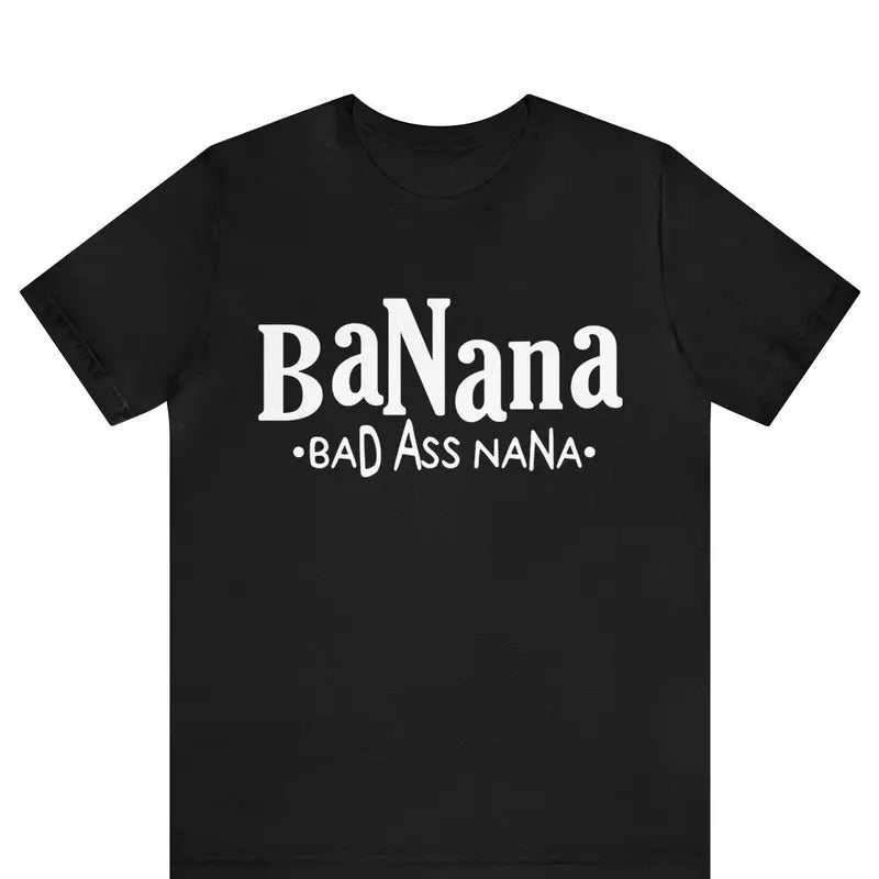 Badass Gigi Funny Grandma Banana Bad Ass Nana Best - Adult & Kids T-Shirts, Sweatshirts & Hoodies apparel design preview 1