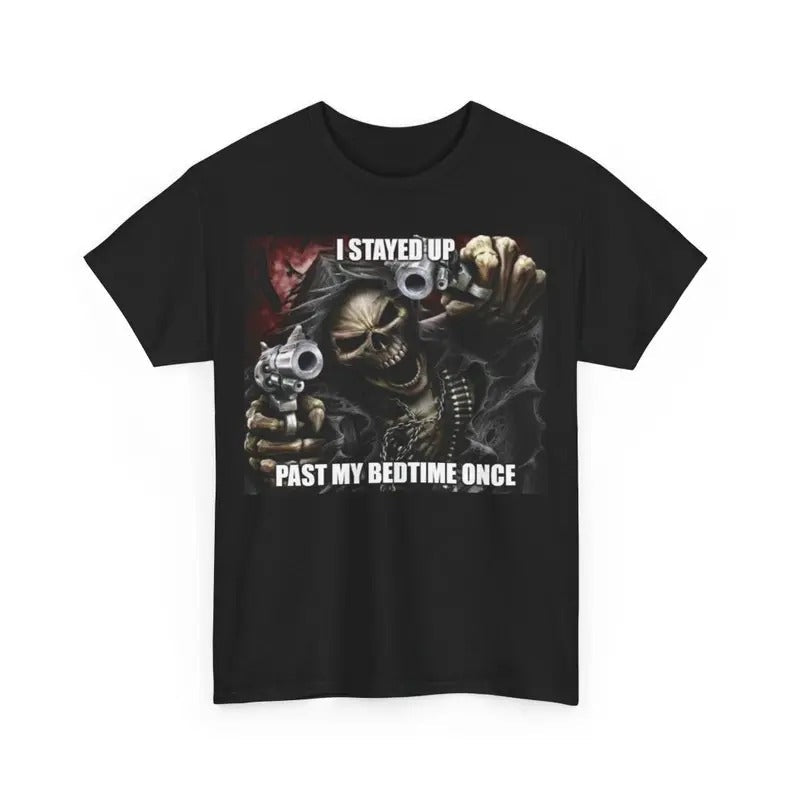 Badass Skeleton I Stayed Up Past My Bedtime Meme Her - Adult & Kids T-Shirts, Sweatshirts & Hoodies apparel design preview 1