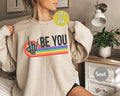 Be You Skeleton Rainbow LGBT Sweat Cute Positivity - Adult & Kids T-Shirts, Sweatshirts & Hoodies apparel design preview 1