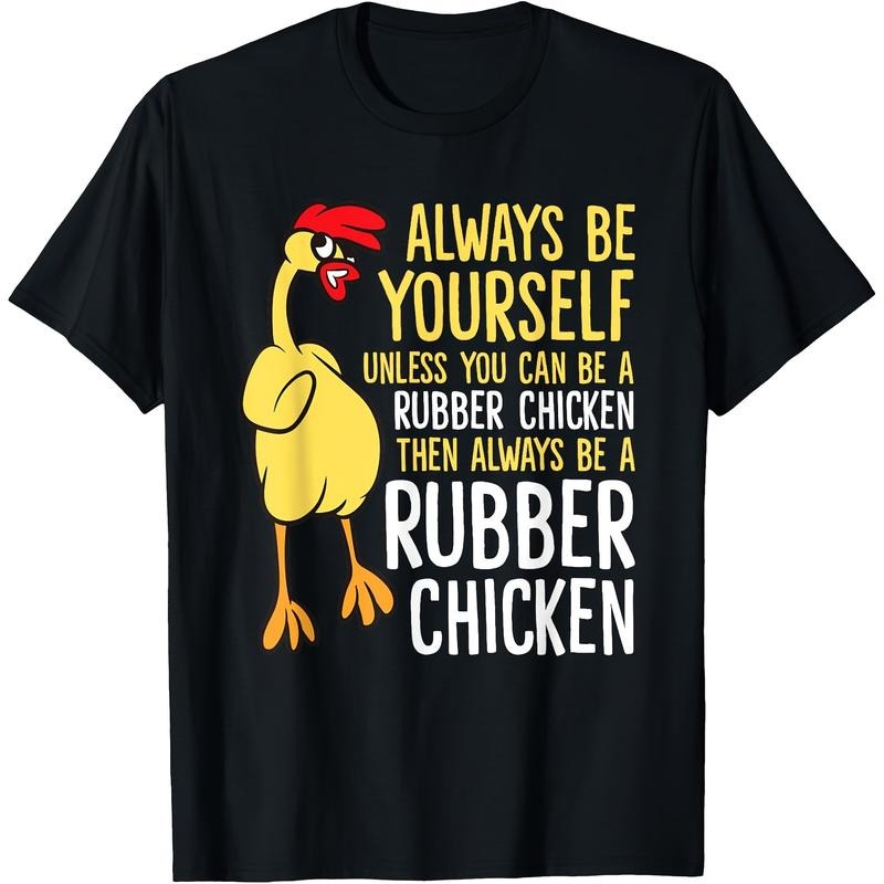 Be Yourself Unless You Can Become Rubber Chicken" Fun - Adult & Kids T-Shirts, Sweatshirts & Hoodies apparel design preview 1