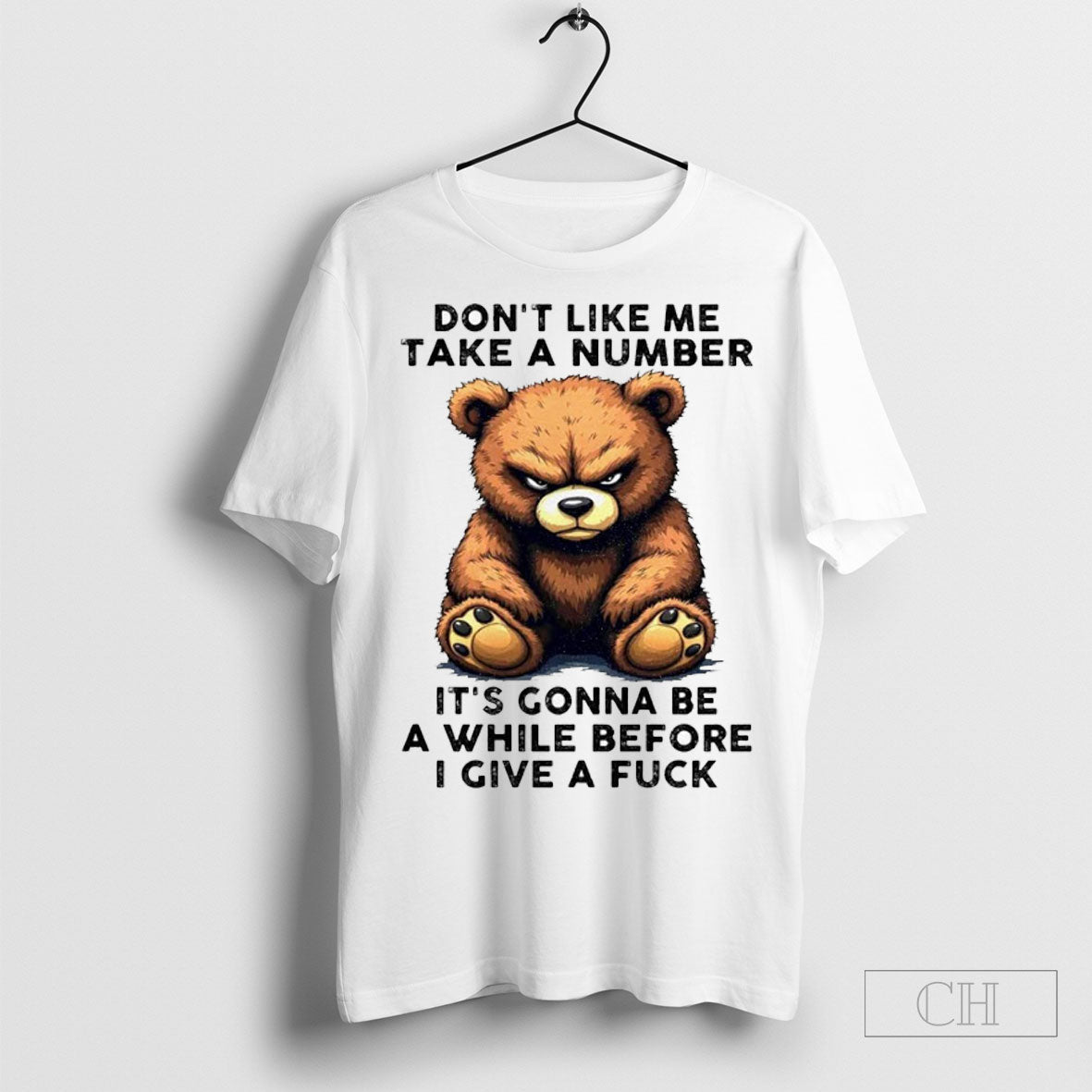Bear Dont Like Me Take A Number Its Gonna Be While - Adult & Kids T-Shirts, Sweatshirts & Hoodies apparel design preview 1