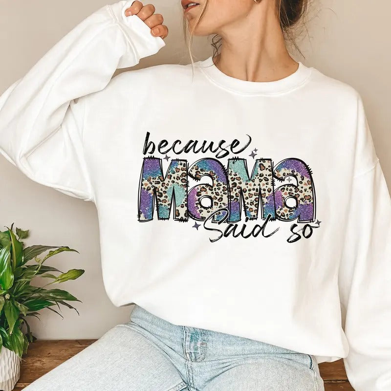 Because Mama Said So Faux Sequin Leopard Sublimation - Adult & Kids T-Shirts, Sweatshirts & Hoodies apparel design preview 1