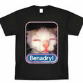 Benadryl Meme Cat Funny Cute Casual Top Streetwear - Adult & Kids T-Shirts, Sweatshirts & Hoodies apparel design preview 1