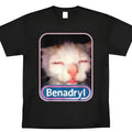 Benadryl Meme Cat Funny Casual - Adult & Kids T-Shirts, Sweatshirts & Hoodies apparel design preview 1