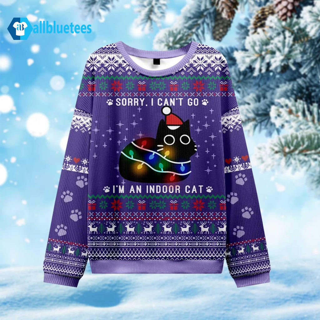 Black Cat Sorry I Can’t Go I’m An Indoor Cat Ugly Christmas Sweater - Holiday Gift product image