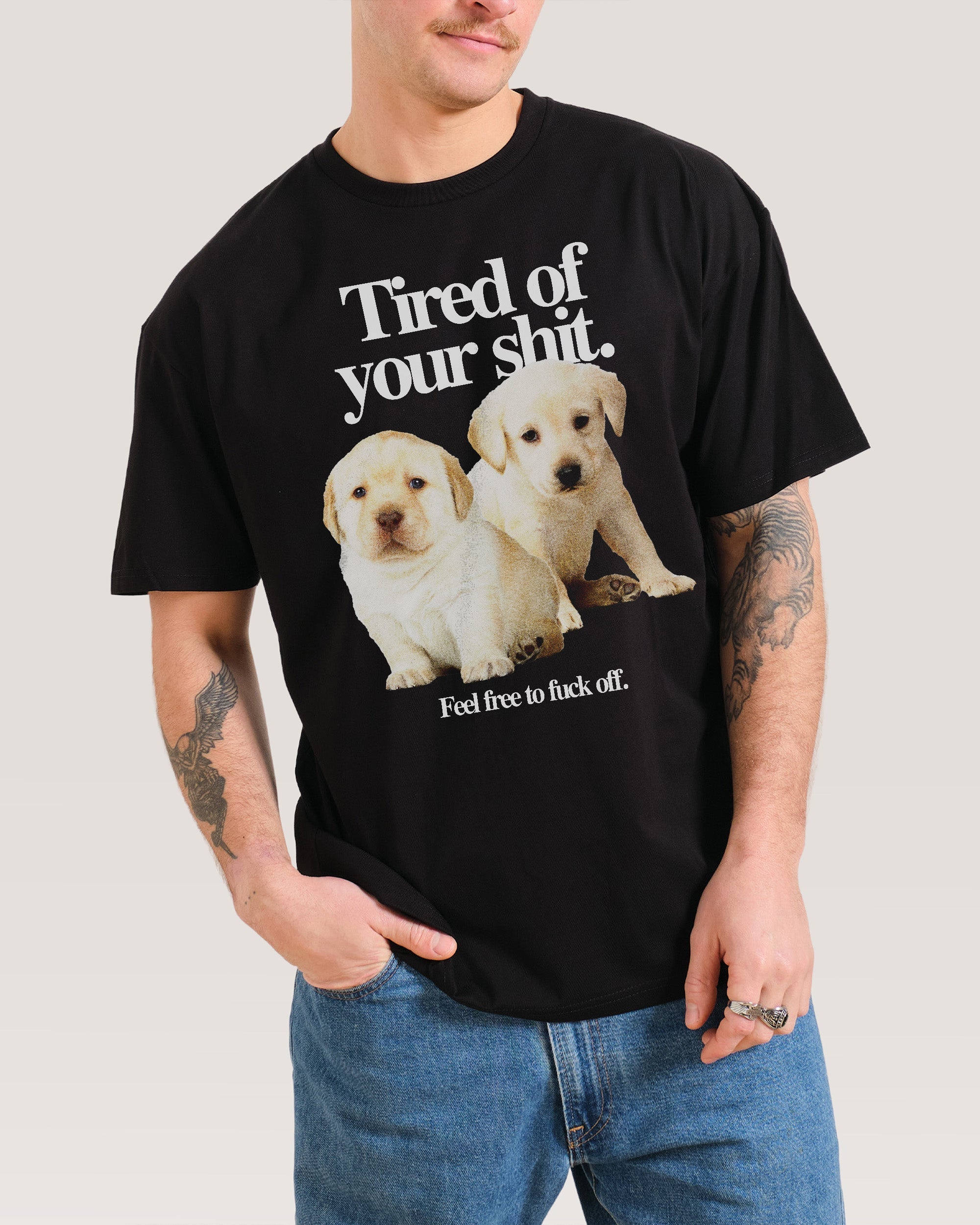 Tired of Your Shit - Adult & Kids T-Shirts, Sweatshirts & Hoodies apparel design preview 1