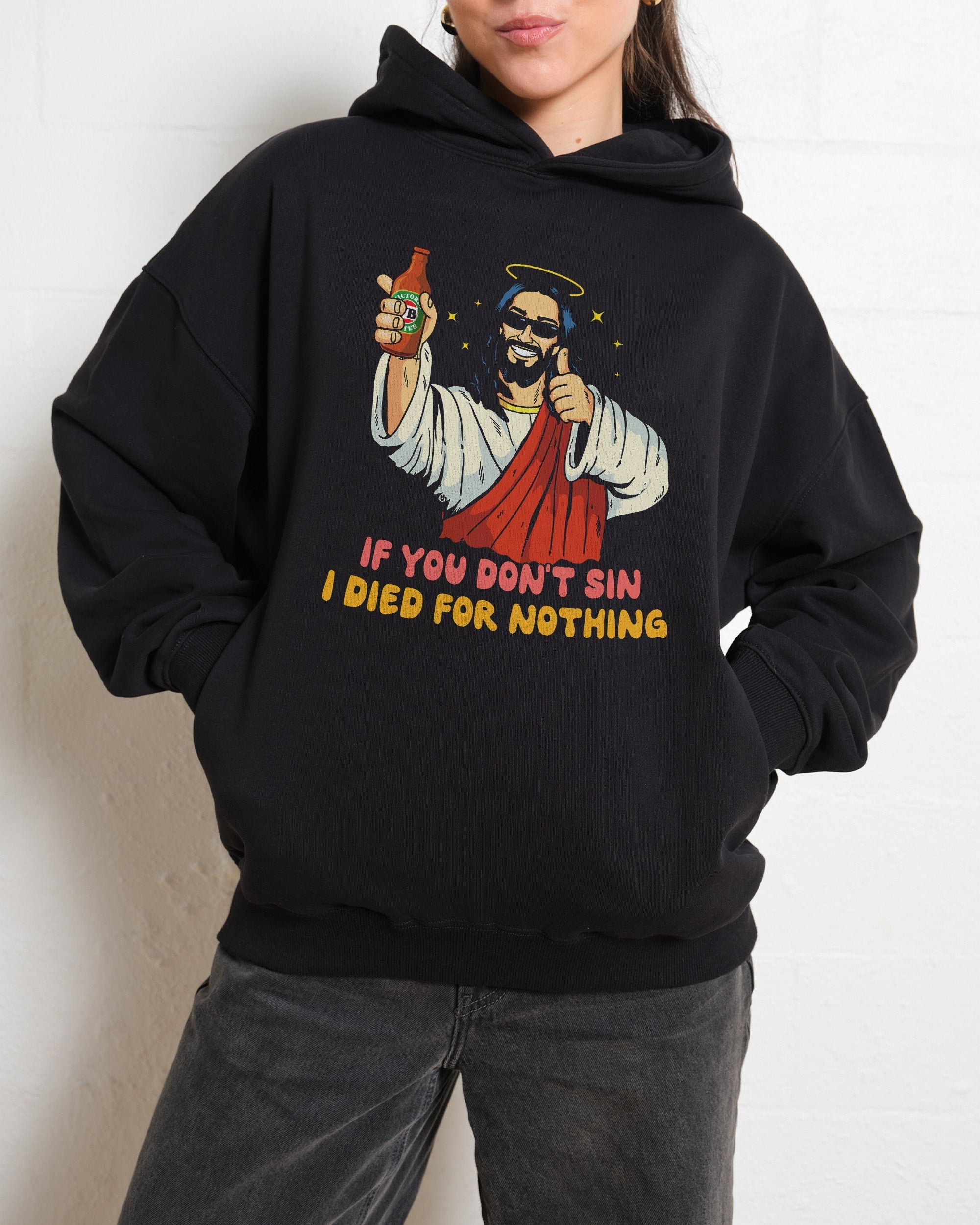 If You Don't Sin I Died for Nothing - Adult & Kids T-Shirts, Sweatshirts & Hoodies apparel design preview 1