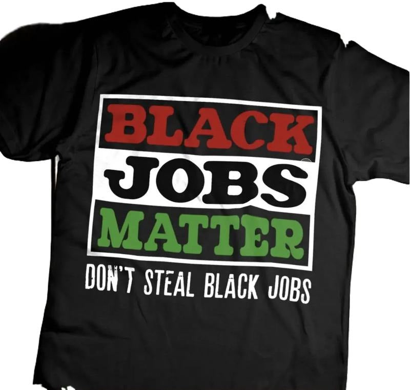 Black Jobs Matter Don'T Steal Full Sizes Colors - Adult & Kids T-Shirts, Sweatshirts & Hoodies apparel design preview 1