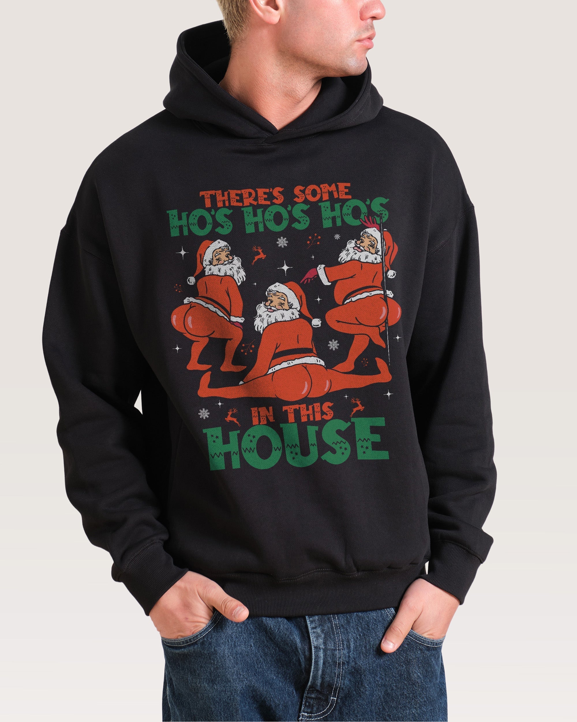There's Some Ho's in This House - Adult & Kids T-Shirts, Sweatshirts & Hoodies apparel design preview 1