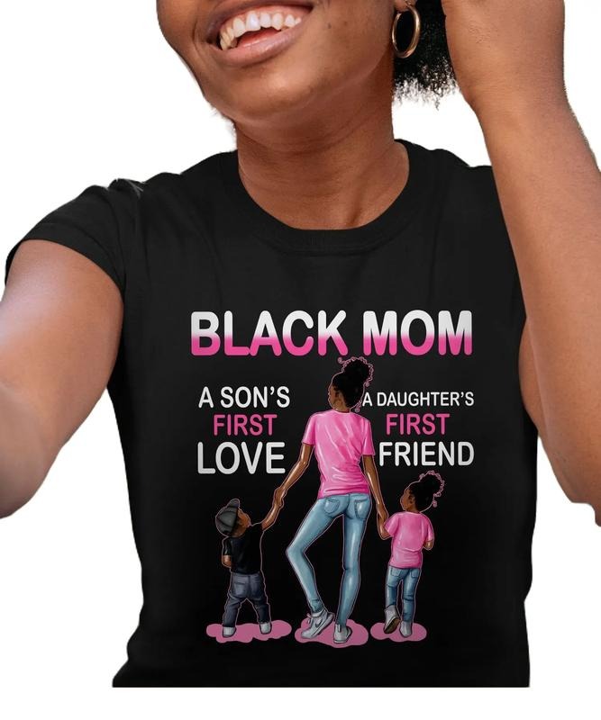 Black Mom Son'S First Love Daughter'S Friend Girl - Adult & Kids T-Shirts, Sweatshirts & Hoodies apparel design preview 1
