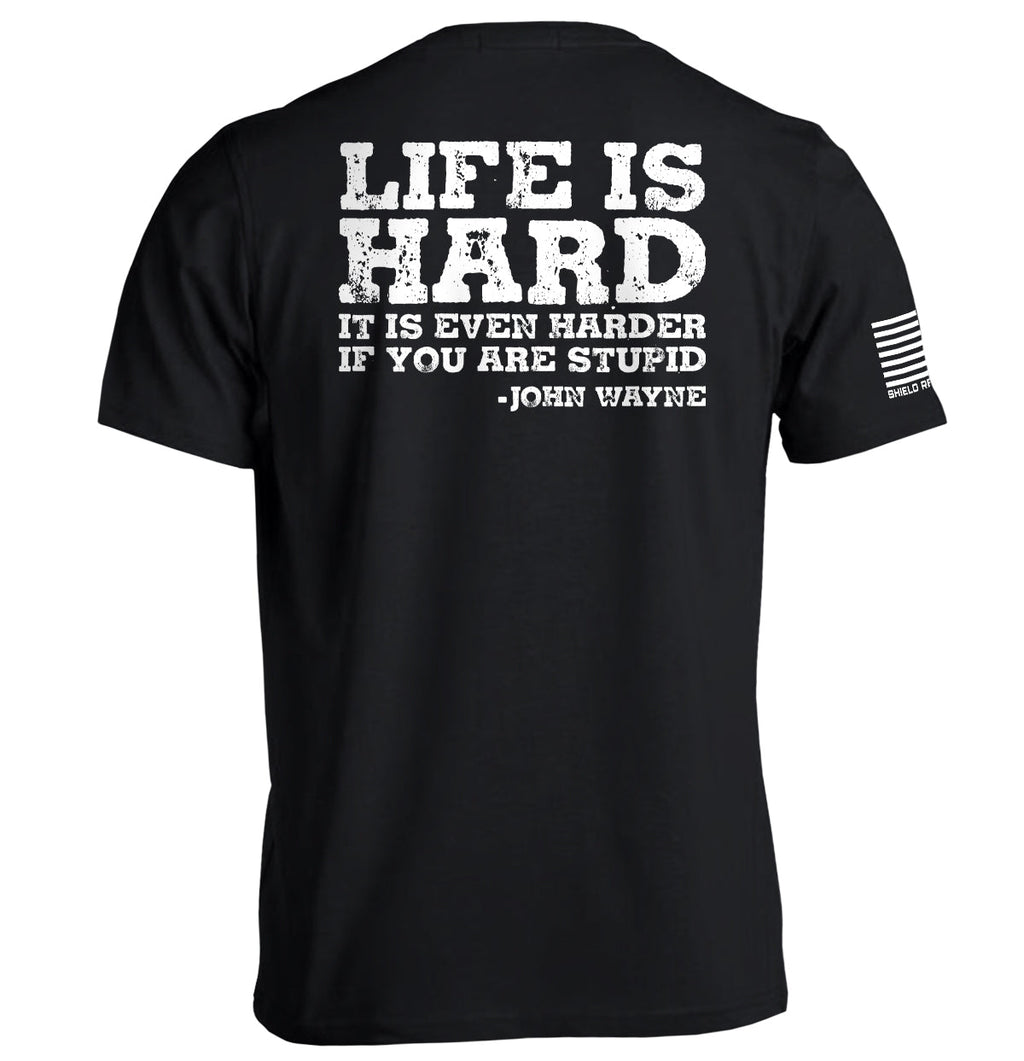 Life Is Even Harder When You Are Stupid - Adult & Kids T-Shirts, Sweatshirts & Hoodies apparel design preview 1