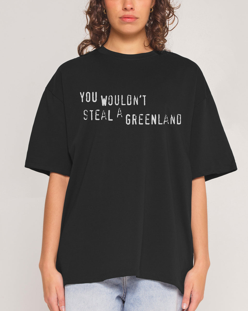 You Would't Steal A Greenland Oversized - Adult & Kids T-Shirts, Sweatshirts & Hoodies apparel design preview 1