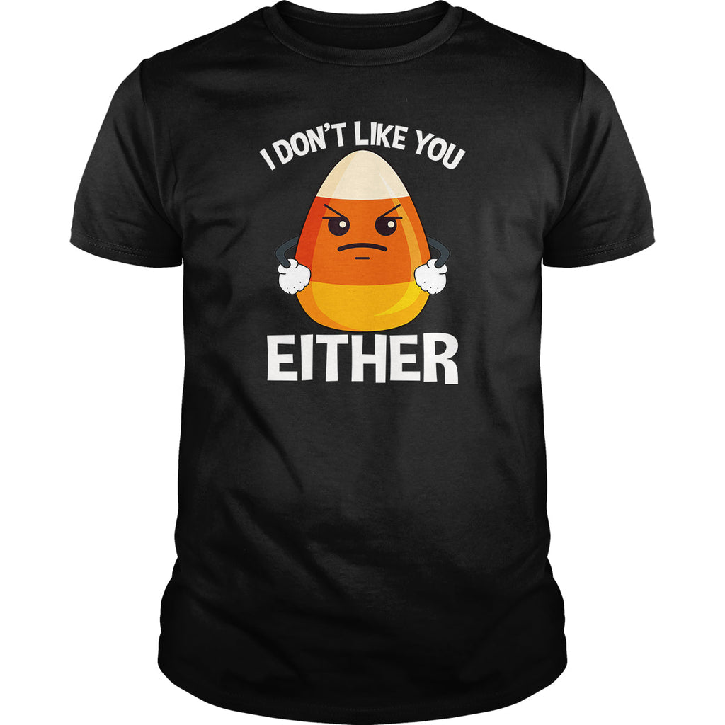 Candycorn I Don't Like You Either - Adult & Kids T-Shirts, Sweatshirts & Hoodies apparel design preview 1