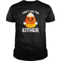 Candycorn I Don't Like You Either - Adult & Kids T-Shirts, Sweatshirts & Hoodies apparel design preview 1