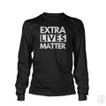 Extra Lives Matter - Adult & Kids T-Shirts, Sweatshirts & Hoodies apparel design preview 1