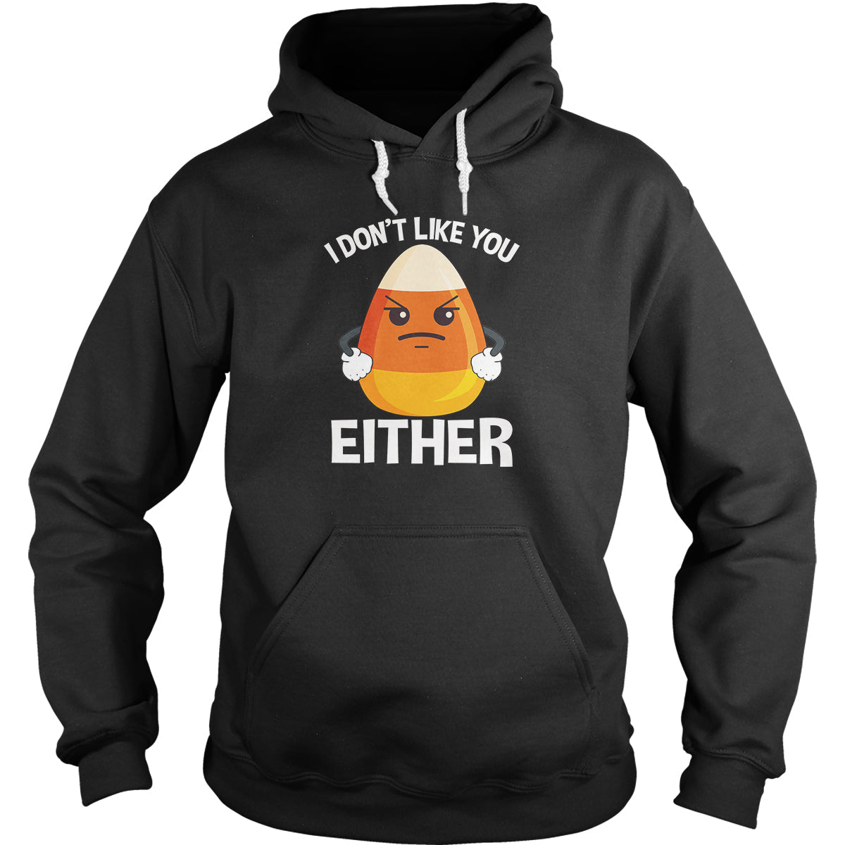 Candycorn I Don't Like You Either - Adult & Kids T-Shirts, Sweatshirts & Hoodies apparel design preview 1