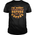 Sorry Before Coffee - Adult & Kids T-Shirts, Sweatshirts & Hoodies apparel design preview 1