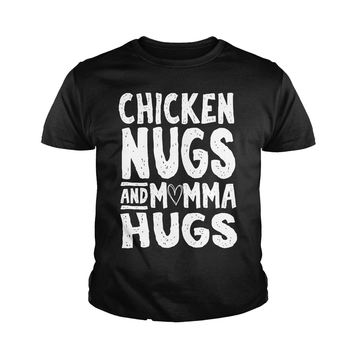 Chicken Nugs and Momma Hugs - Adult & Kids T-Shirts, Sweatshirts & Hoodies apparel design preview 1