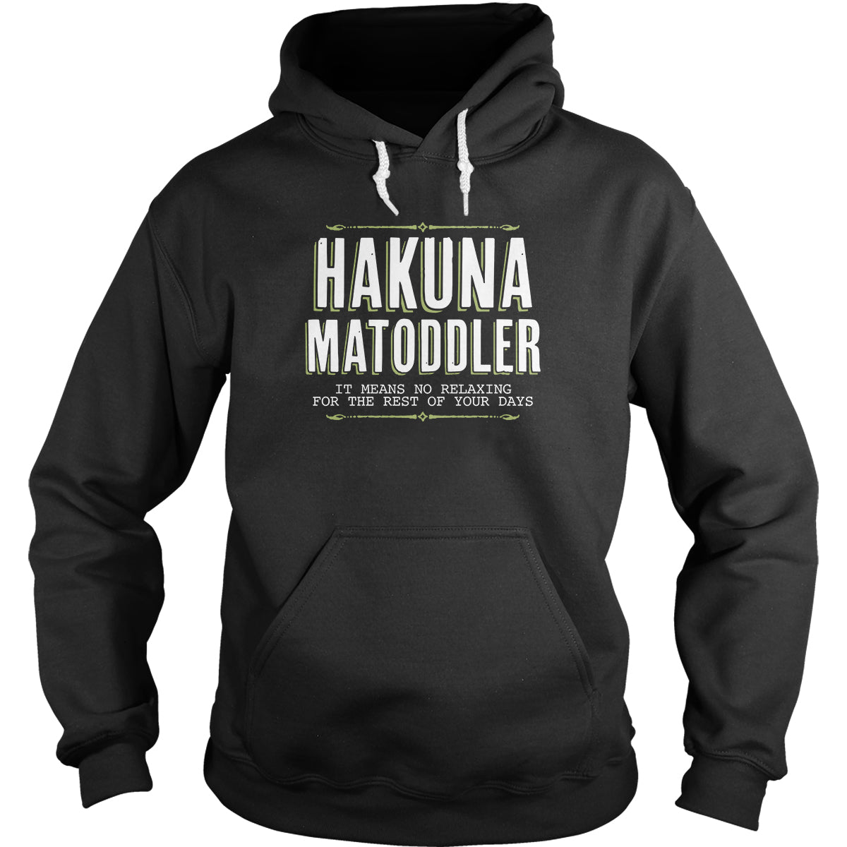 Hakuna Matoddler - Adult & Kids T-Shirts, Sweatshirts & Hoodies apparel design preview 1