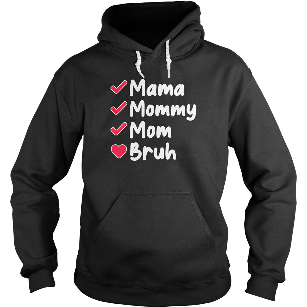 Mama To Bruh - Adult & Kids T-Shirts, Sweatshirts & Hoodies apparel design preview 1
