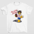 Blame John Shedletsky Gaming Fun Gamer Humor - Adult & Kids T-Shirts, Sweatshirts & Hoodies apparel design preview 1