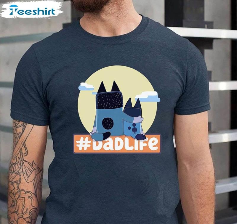 Bluey Dadlife Bandit Heeler - Adult & Kids T-Shirts, Sweatshirts & Hoodies apparel design preview 1