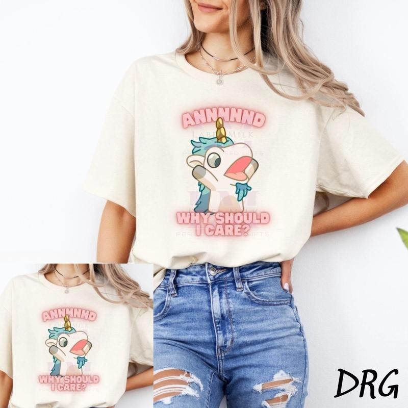 Bluey DRG Unicorse Top Why Should I Care Tops - Adult & Kids T-Shirts, Sweatshirts & Hoodies apparel design preview 1