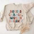 Body Positive Bodies Change Worth Doesn'T Self - Adult & Kids T-Shirts, Sweatshirts & Hoodies apparel design preview 1