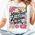 Boho Floral Christian Mom Motherhood Is Kingdom Work - Adult & Kids T-Shirts, Sweatshirts & Hoodies apparel design preview 1