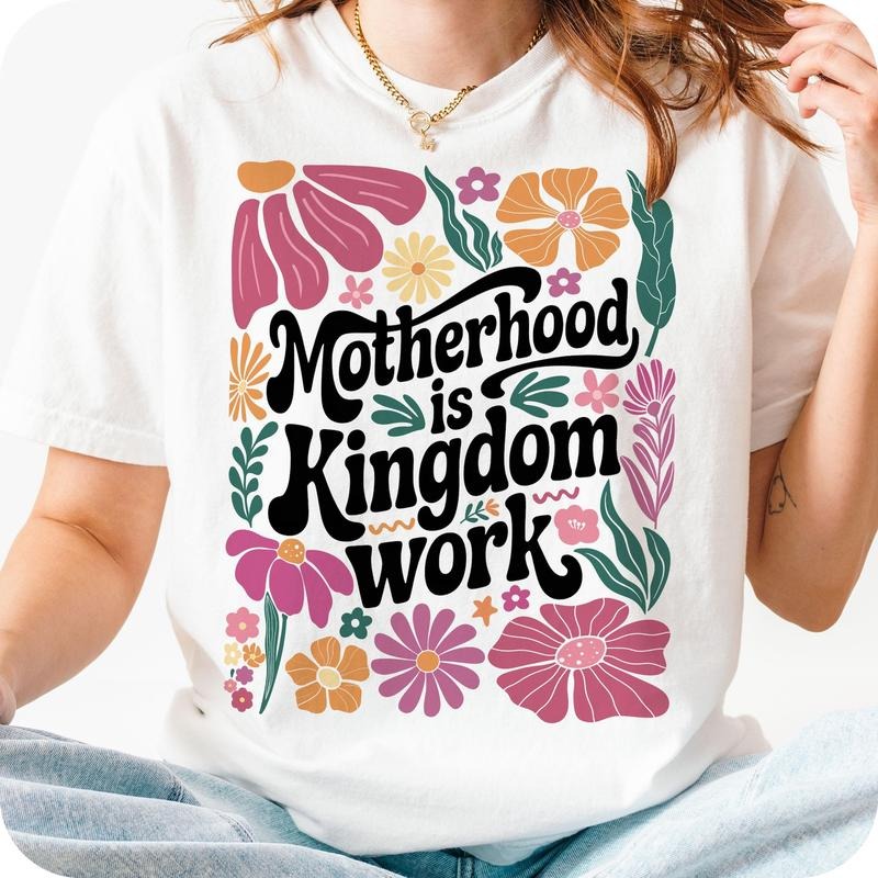 Boho Floral Christian Mom Motherhood Is Kingdom Work - Adult & Kids T-Shirts, Sweatshirts & Hoodies apparel design preview 1