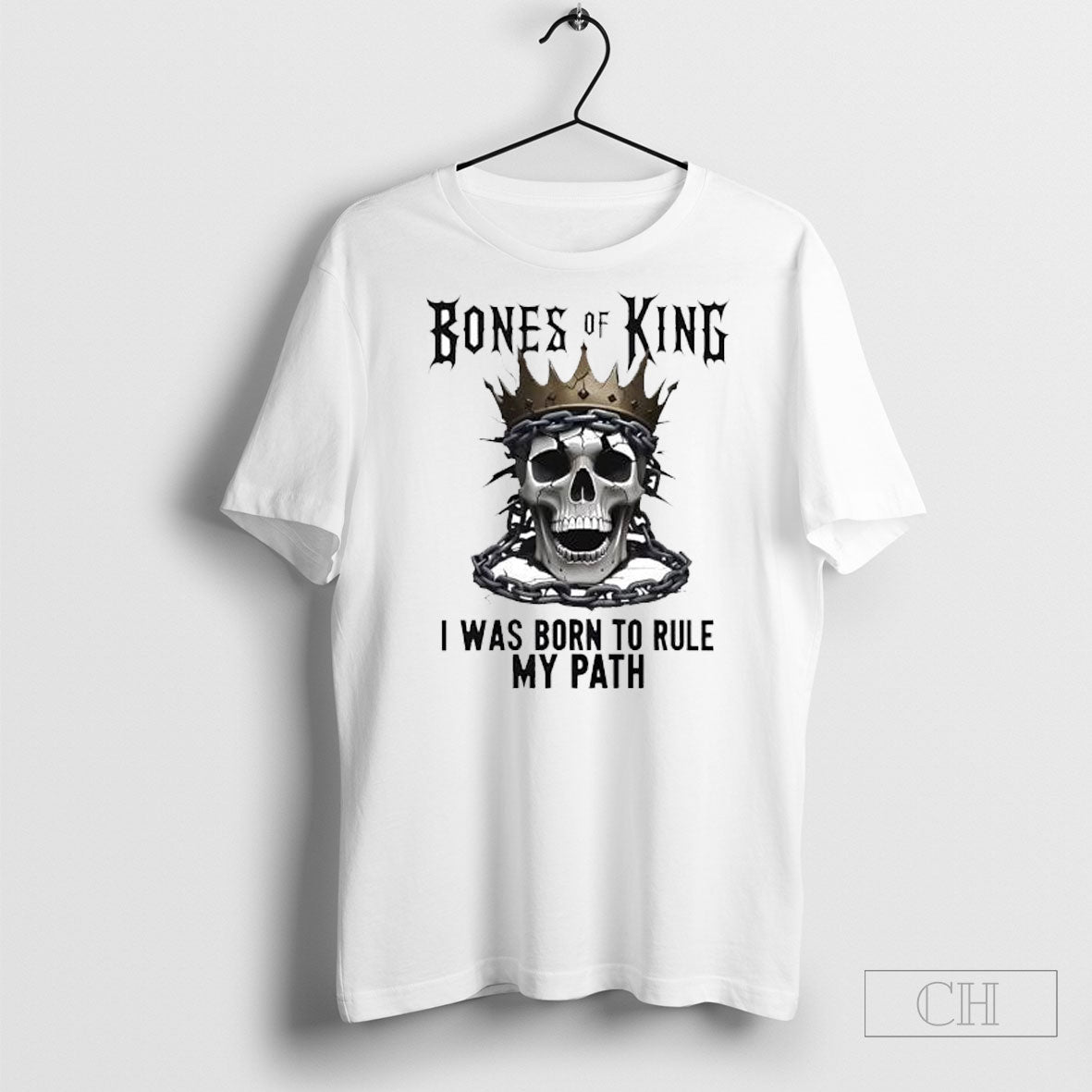 Bones Of A King I Was Born To Rule My Path Skull - Adult & Kids T-Shirts, Sweatshirts & Hoodies apparel design preview 1
