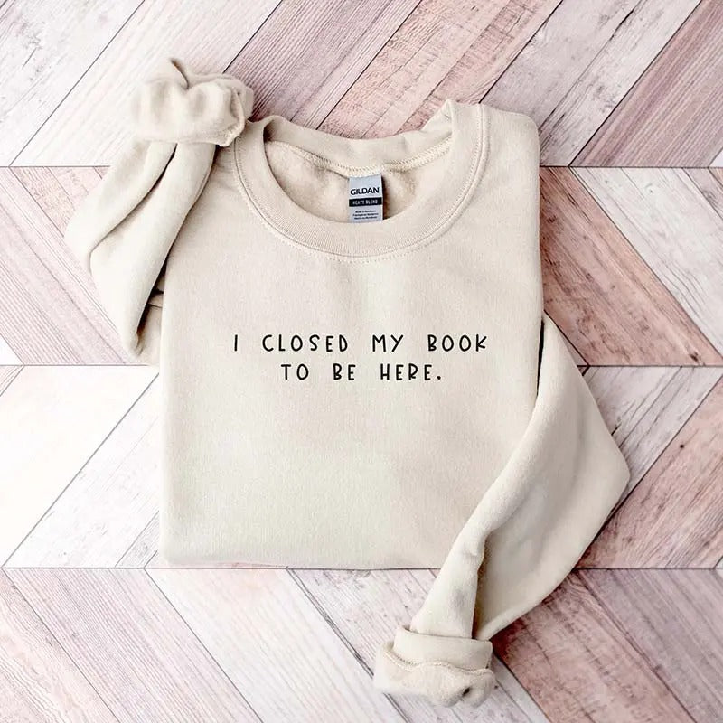 Bookworm I Close My Book Be Here Cozy Casual - Adult & Kids T-Shirts, Sweatshirts & Hoodies apparel design preview 1