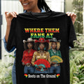 Boots Ground Where Them Fans County Dance Grab Your - Adult & Kids T-Shirts, Sweatshirts & Hoodies apparel design preview 1