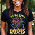 Boots Ground Where Them Fans County Dance Grab Your - Adult & Kids T-Shirts, Sweatshirts & Hoodies apparel design preview 1