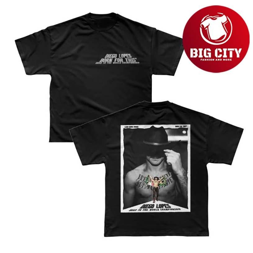 Born For This Diego Lopes Ufc 325 Road To The - Adult & Kids T-Shirts, Sweatshirts & Hoodies apparel design preview 1