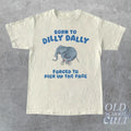 Born Dilly Dally Funny Retro Vintage Relaxed Cotton - Adult & Kids T-Shirts, Sweatshirts & Hoodies apparel design preview 1