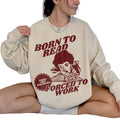 Born Read Bookish Funny Reader Book Addict Lover Her - Adult & Kids T-Shirts, Sweatshirts & Hoodies apparel design preview 1