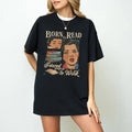 Born Read Bookish Force Work Funny Reader Book Addict - Adult & Kids T-Shirts, Sweatshirts & Hoodies apparel design preview 1