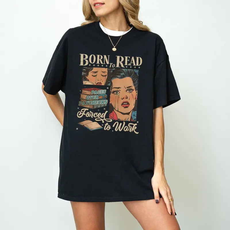 Born Read Bookish Force Work Funny Reader Book Addict - Adult & Kids T-Shirts, Sweatshirts & Hoodies apparel design preview 1